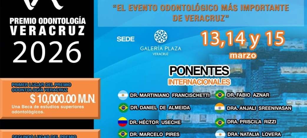 Veracruz será sede del 9° Congreso Internacional de Alta Especialidad Odontológica «Premio Veracruz México 2026”