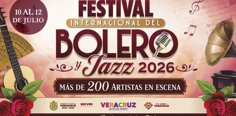 Del 10 al 12 de julio, Festival Internacional del Bolero y Jazz: Gobierno de Veracruz
