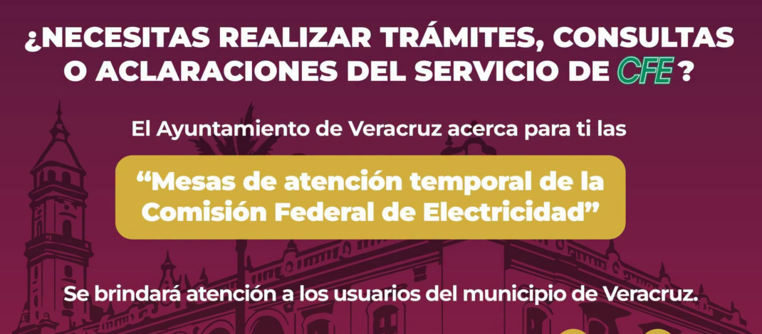 Acerca Ayuntamiento de Veracruz atención de CFE a las y los ciudadanos con módulo de asesorías