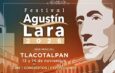 Invita SECVER al Festival Agustín Lara en Tlacotalpan y Boca del Río, los días 13 y 14 de noviembre